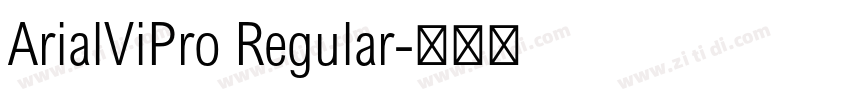ArialViPro Regular字体转换